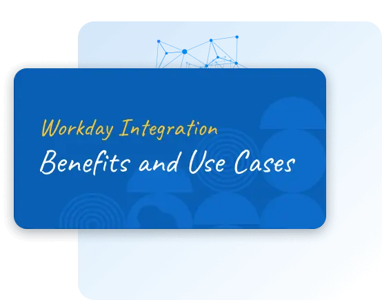 Workday integration: benefits and use cases
