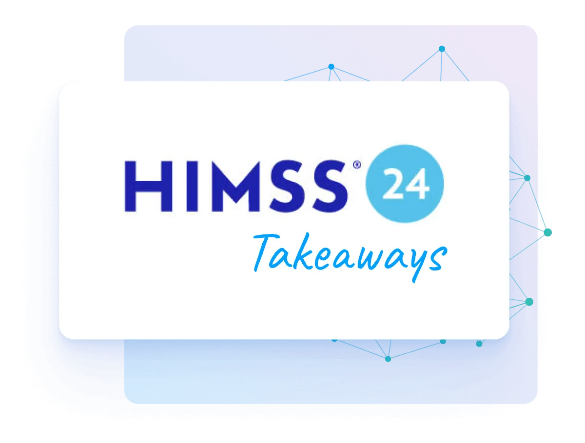 Key Takeaways from HIMSS 2024