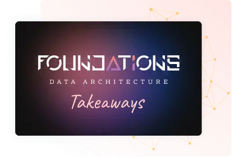 Foundations 2024 Data Architecture Track