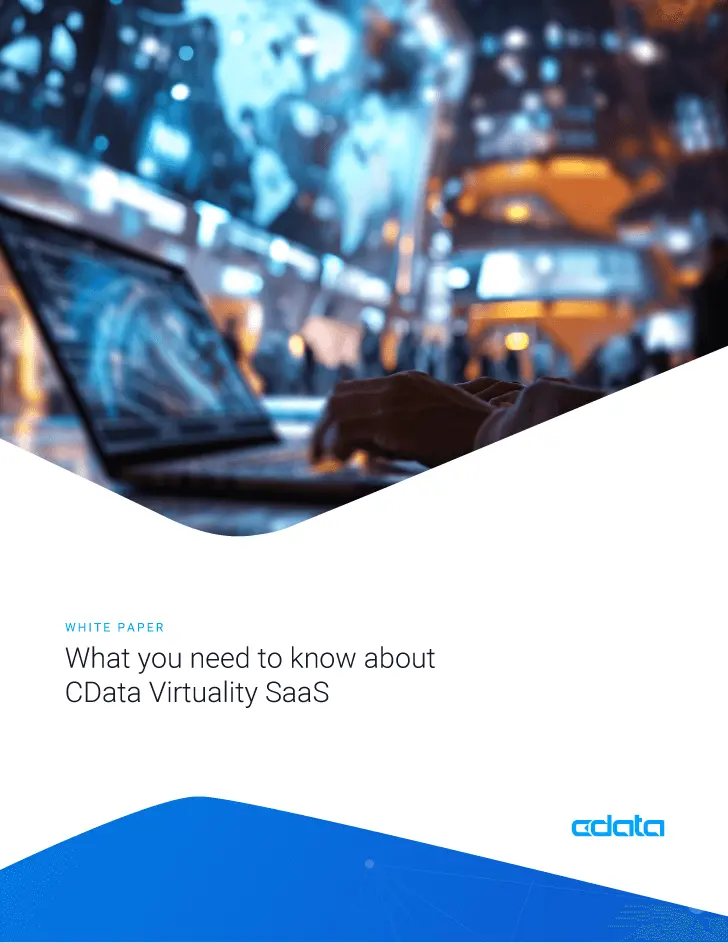 What You Need To Know About CData Virtuality SaaS