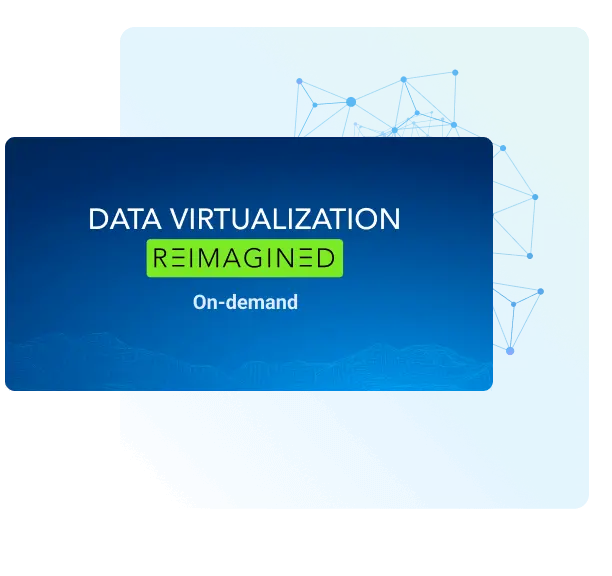 Data Virtualization, Reimagined - On-demand