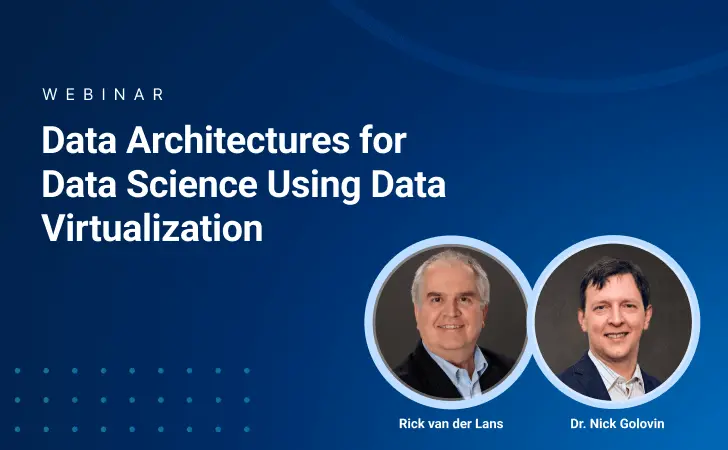 Data Architectures for Data Science Using Data Virtualization
