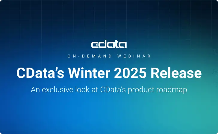 On-demand CData's Winter 2025 Release