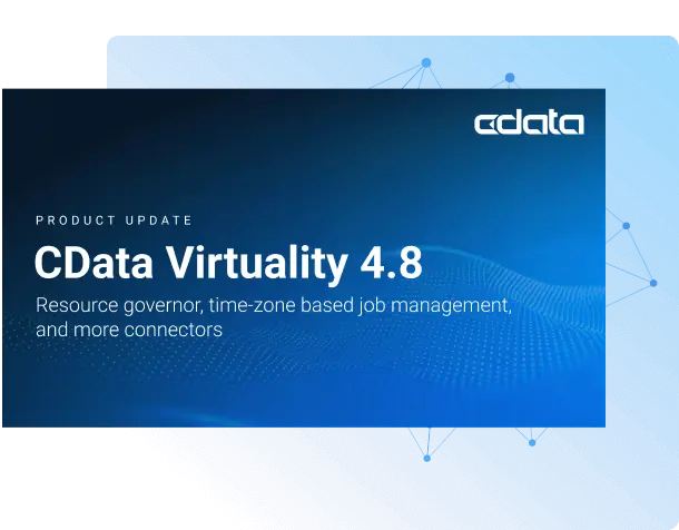 Announcing CData Virtuality 4.8