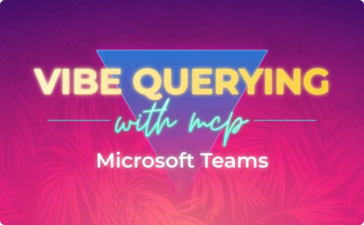 Vibe Querying in Microsoft Teams