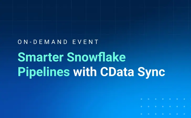 Demo: Build Smarter Snowflake Pipelines with CData Sync
